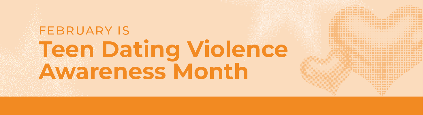 Teen Dating Violence Awareness Month